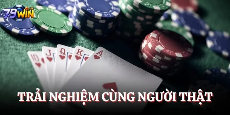 Trải nghiệm cùng người thật
