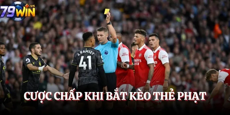 Cược chấp khi bắt kèo thẻ phạt