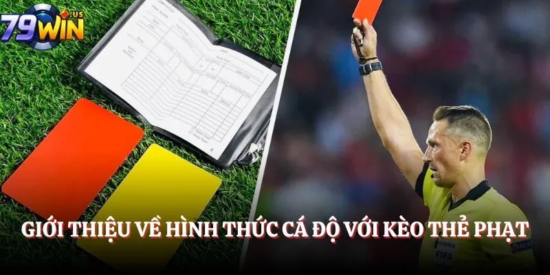 Giới thiệu về hình thức cá độ với kèo thẻ phạt