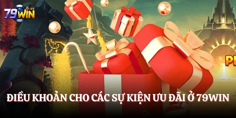 Điều khoản chung áp dụng cho các sự kiện ưu đãi ở 79WIN