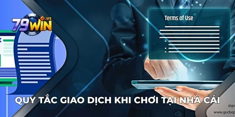 Quy tắc giao dịch khi chơi tại nhà cái