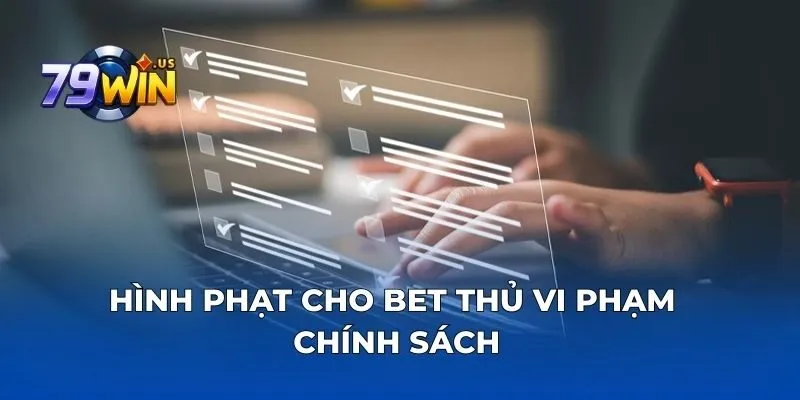 Hình phạt cho bet thủ vi phạm chính sách