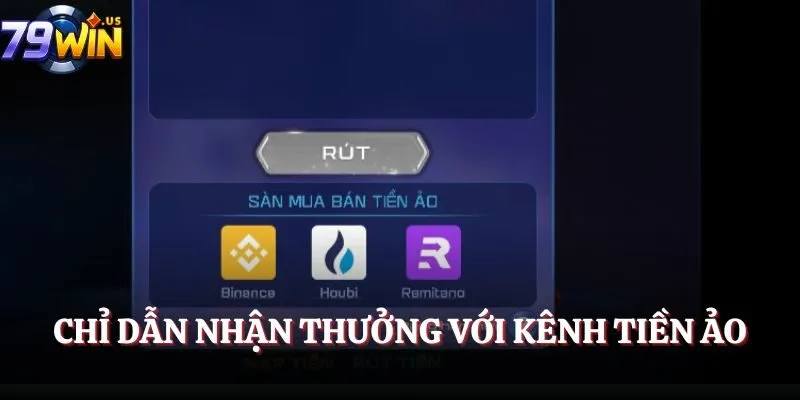 Chỉ dẫn nhận thưởng với kênh tiền ảo